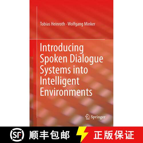【3-4周达】精装 Introducing Spoken Dialogue Systems into Intelligent Environments [9781461453826]