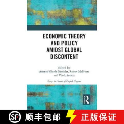 【3-4周达】Economic Theory and Policy amidst Global Discontent: Essays in Honour of Deepak Nayyar [9781138689213]
