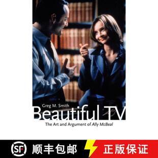 【3-4周达】Beautiful TV: The Art and Argument of Ally McBeal [9780292716438]