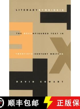 预订 Literary Symbiosis: The Reconfigured Text in Twentieth-Century Writing [9780820341224]