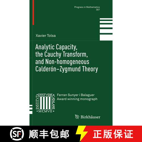 【3-4周达】Analytic Capacity, the Cauchy Transform, and Non-homogeneous Calderón–Zygmund Theory (So... [9783319345444]