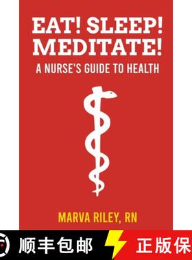 【3-4周达】Eat! Sleep! Meditate! A Nurse's Guide to Health [9780578728070]