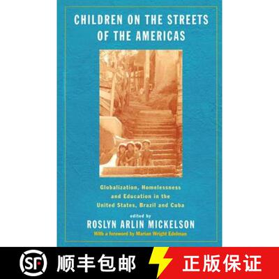 【3-4周达】Children on the Streets of the Americas : Globalization, Homelessness and Education in the... [9780415923224]