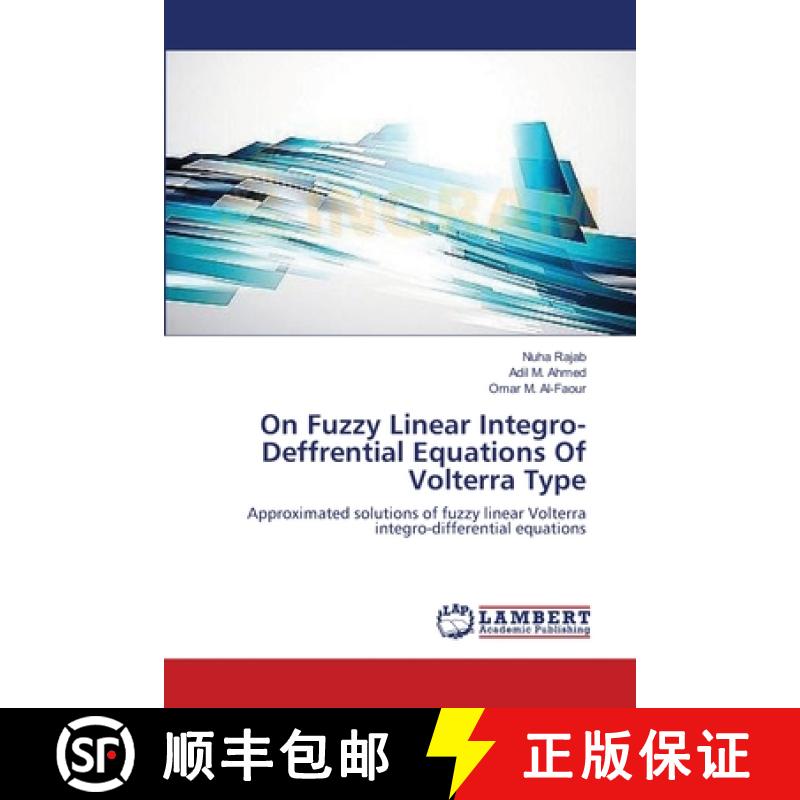 预订 On Fuzzy Linear Integro-Deffrential Equations Of Volterra Type [9783659378546]
