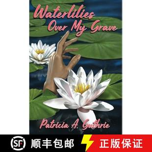 Waterlilies 4周达 Over 9781947893535 Grave