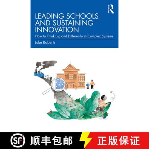 【3-4周达】Leading Schools and Sustaining Innovation: How to Think Big and Differently in Complex Sys... [9781032015620]