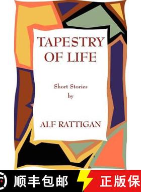 预订 Tapestry of Life: Short Stories by Alf Rattigan [9780987171252]