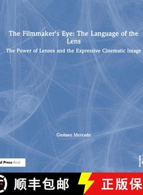 【3-4周达】The Filmmaker's Eye: The Language of the Lens: The Power of Lenses and the Expressive Cine... [9780367266035]