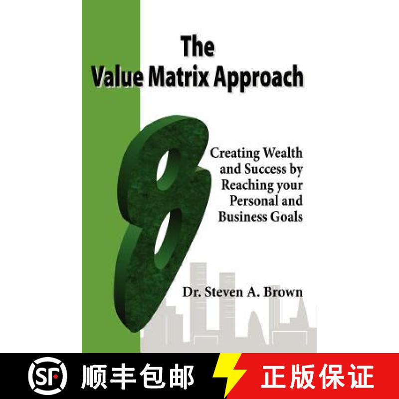 【3-4周达】The Value Matrix Approach, Creating Wealth and Success by Reaching Your Personal and Busin... [9781411605435]
