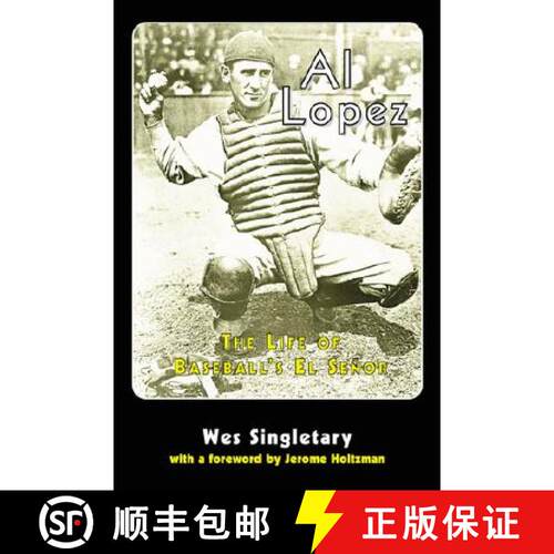 【3-4周达】Al Lopez : The Life of Baseball's El Senor [9780786406562]