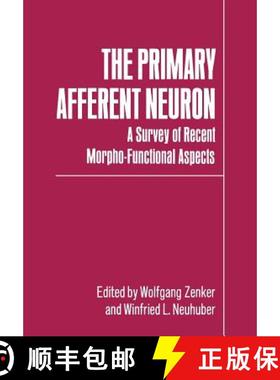 【3-4周达】The Primary Afferent Neuron : A Survey of Recent Morpho-Functional Aspects [9781461278757]