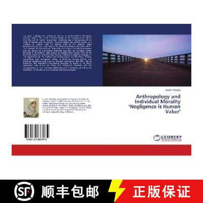 预订 Anthropology and Individual Morality Negligence is Human Value [9786139887972]