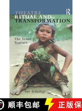 【3-4周达】Theatre, Ritual and Transformation: The Senoi Temiars [9780415119900]