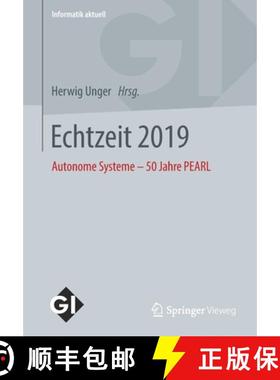 【3-4周达】Echtzeit 2019 : Autonome Systeme - 50 Jahre PEARL [9783658278076]