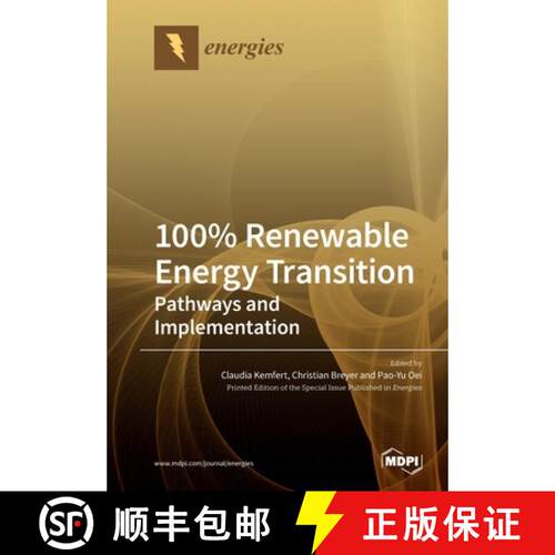 【3-4周达】100% Renewable Energy Transition: Pathways and Implementation [9783039280346]