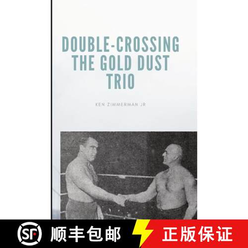 【3-4周达】Double-Crossing the Gold Dust Trio: Stanislaus Zbyszko's Last Hurrah [9781087857343]