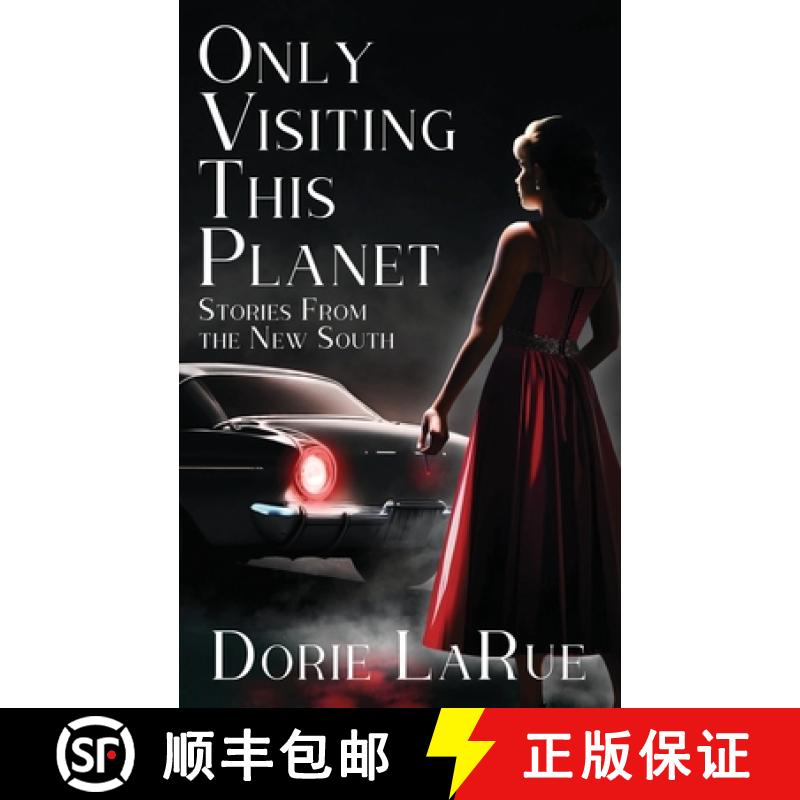 【3-4周达】Only Visiting This Planet: Stories from the New South [9781958901649]