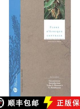 预订 Flore d'Afrique Centrale: Spermatophytes, Gramineae: Introduction, Tribu I Phareae à X. Bambuseae [9789492663139]