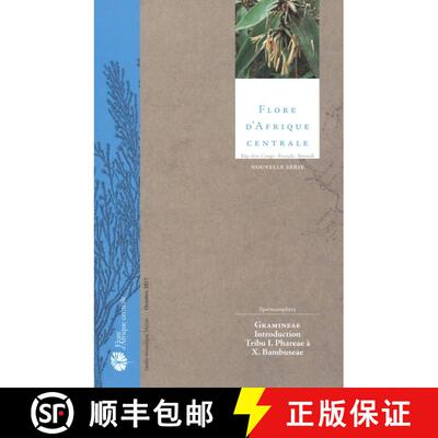 预订 Flore d'Afrique Centrale: Spermatophytes, Gramineae: Introduction, Tribu I Phareae à X. Bambuseae [9789492663139]