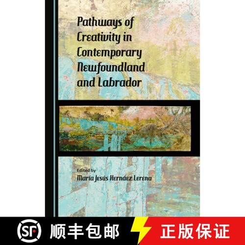 【3-4周达】精装 Pathways of Creativity in Contemporary Newfoundland and Labrador [9781443877459]