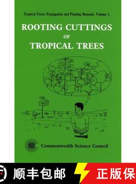 预订 Rooting Cuttings of Tropical Trees: Rooting Cuttings of Tropical Trees v. 1 [9780850923940]
