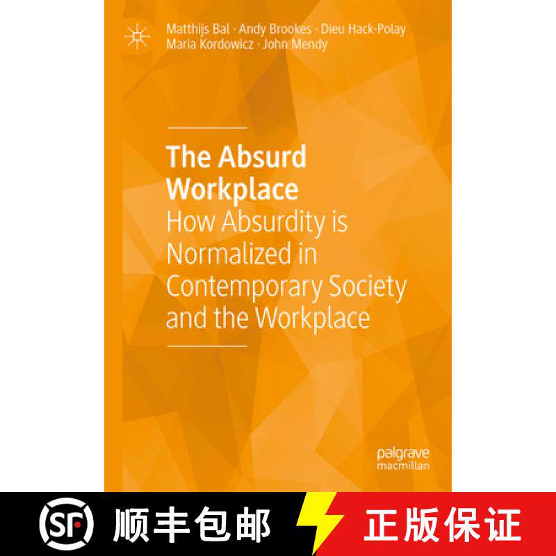 【3-4周达】The Absurd Workplace : How Absurdity is Normalized in Contemporary Society and the Workplace [9783031178863]
