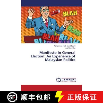 预订 Manifesto In General Election: An Experience of Malaysian Politics [9783659819223]