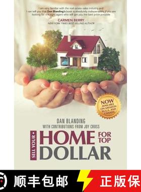预订 Sell Your Home For Top Dollar: How To Find, Interview And Hire The Perfect Real Estate Agent [9780692134856]