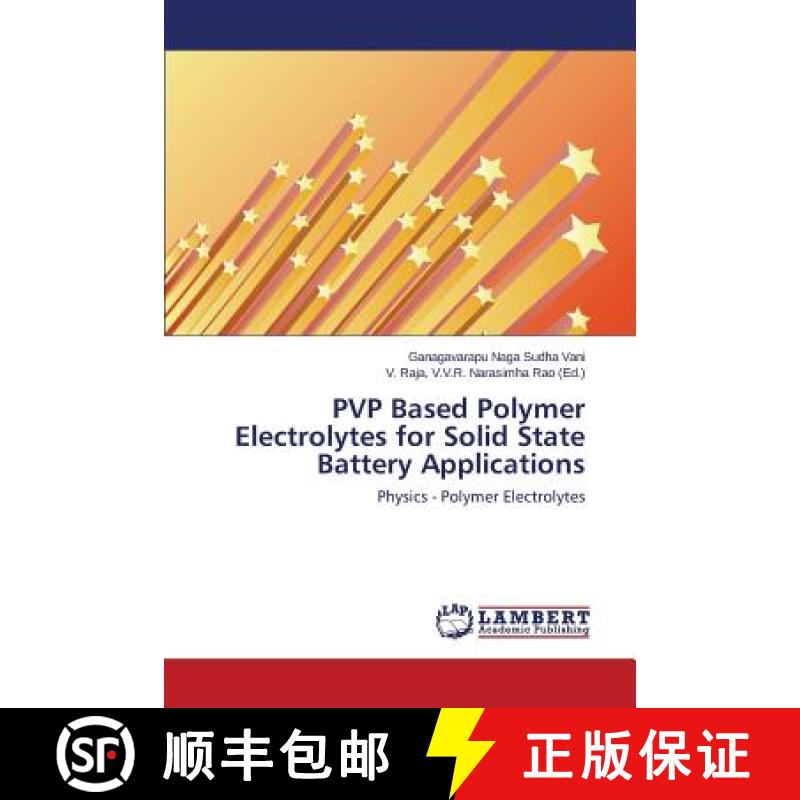 【3-4周达】PVP Based Polymer Electrolytes for Solid State Battery Applications [9783659629099]