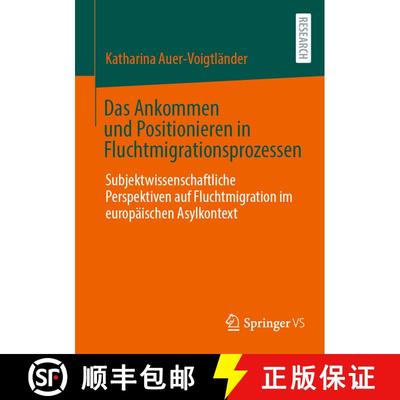 【3-4周达】Das Ankommen und Positionieren in Fluchtmigrationsprozessen : Subjektwissenschaftliche Per... [9783658452216]