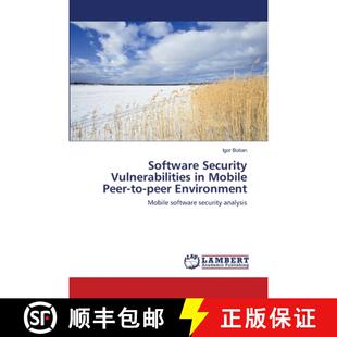 预订 Software Security Vulnerabilities in Mobile Peer-to-peer Environment [9783659112539]