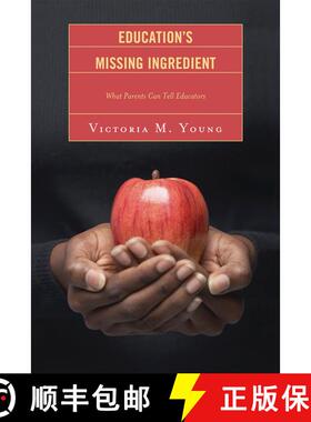 【3-4周达】Education's Missing Ingredient : What Parents Can Tell Educators [9781607093466]