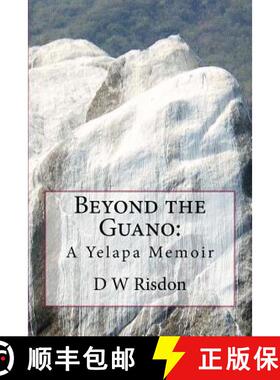 【3-4周达】Beyond the Guano: : A Yelapa Memoir [9780692623244]