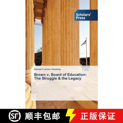 预订 Brown v. Board of Education:   The Struggle & the Legacy [9783639708202]
