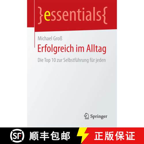 【3-4周达】Erfolgreich im Alltag : Die Top 10 zur Selbstführung für jeden (1. Aufl. 2017) [9783658164355]
