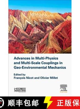 【3-4周达】Advances in Multi-Physics and Multi-Scale Couplings in Geo-Environmental Mechanics [9781785482786]