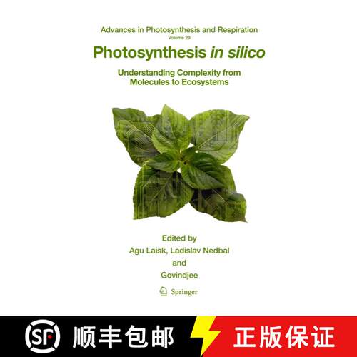 【3-4周达】精装 Photosynthesis in silico : Understanding Complexity from Molecules to Ecosystems [9781402092367]