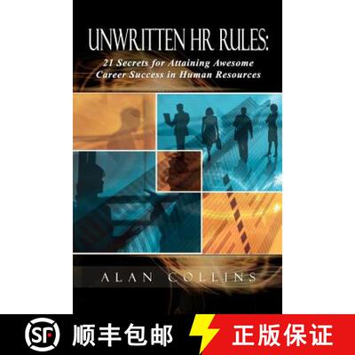 【3-4周达】Unwritten HR Rules: 21 Secrets For Attaining Awesome Career Success In Human Resources [9780615315584]