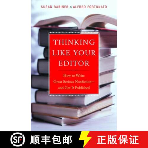 【3-4周达】精装 Thinking Like Your Editor: How to Write Great Serious Nonfiction and Get It Published [9780393038927]