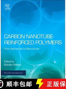 【3-4周达】Carbon Nanotube-Reinforced Polymers : From Nanoscale to Macroscale [9780323482219]