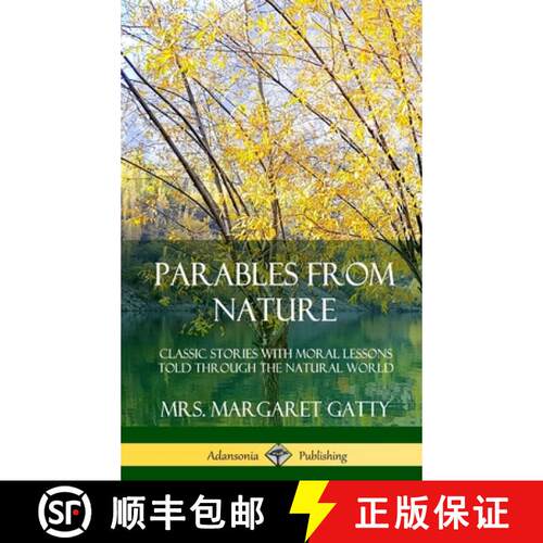 【3-4周达】精装 Parables From Nature: Classic Stories with Moral Lessons Told Through the Natural Wor... [9780359742295]