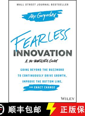 【3-4周达】Fearless Innovation:  Going Beyond The Buzzword To Continuously Drive Growth, Improve The ... [9781119579526]