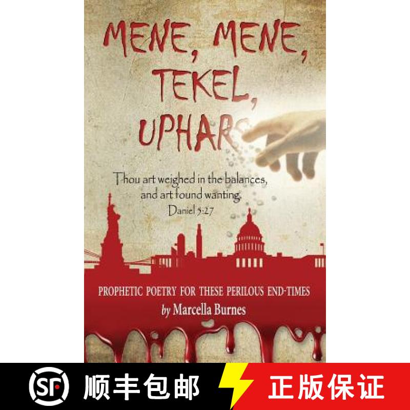 【3-4周达】Mene, Mene, Tekel, Uphars: Thou Art Weighed in the Balances, and Art Found Wanting. - Dani... [9781949993011]