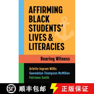 【3-4周达】Affirming Black Students' Lives and Literacies: Bearing Witness [9780807766989]