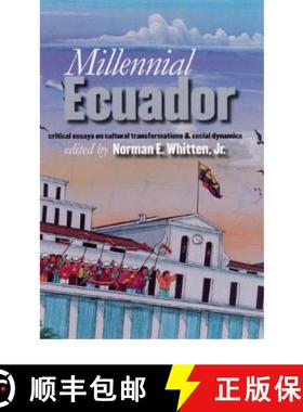 【3-4周达】Millennial Ecuador: Critical Essays on Cultural Transformations & Social Dynamics [9780877458647]