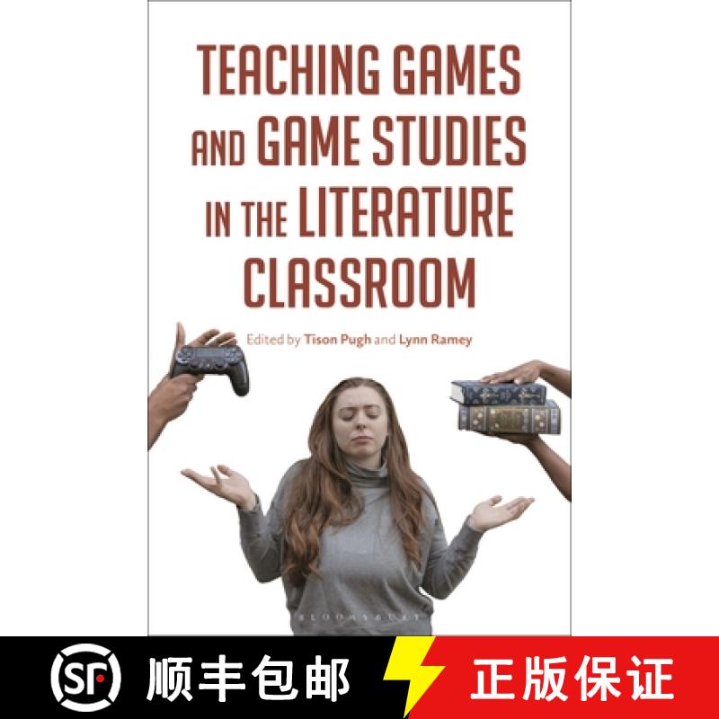 【3-4周达】Teaching Games and Games Studies in the Literature Classroom [9781350269712]