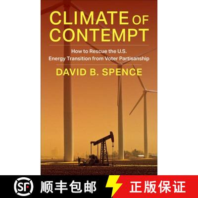 【3-4周达】Climate of Contempt: How to Rescue the U.S. Energy Transition from Voter Partisanship [9780231217088]