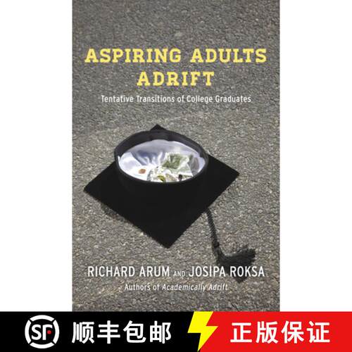 【3-4周达】Aspiring Adults Adrift – Tentative Transitions of College Graduates [9780226197289]