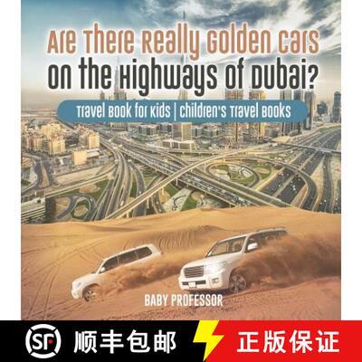 【3-4周达】Are There Really Golden Cars on the Highways of Dubai? Travel Book for Kids | Children's T... [9781541915893]