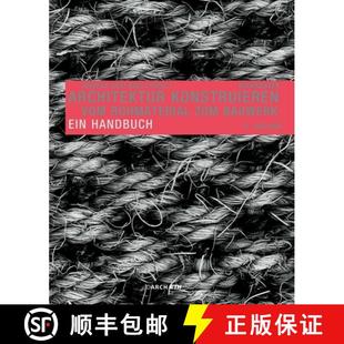 Bauwerk. konstruieren 9783035626636 Handbuch Ein zum Rohmaterial Vom Architektur 预订